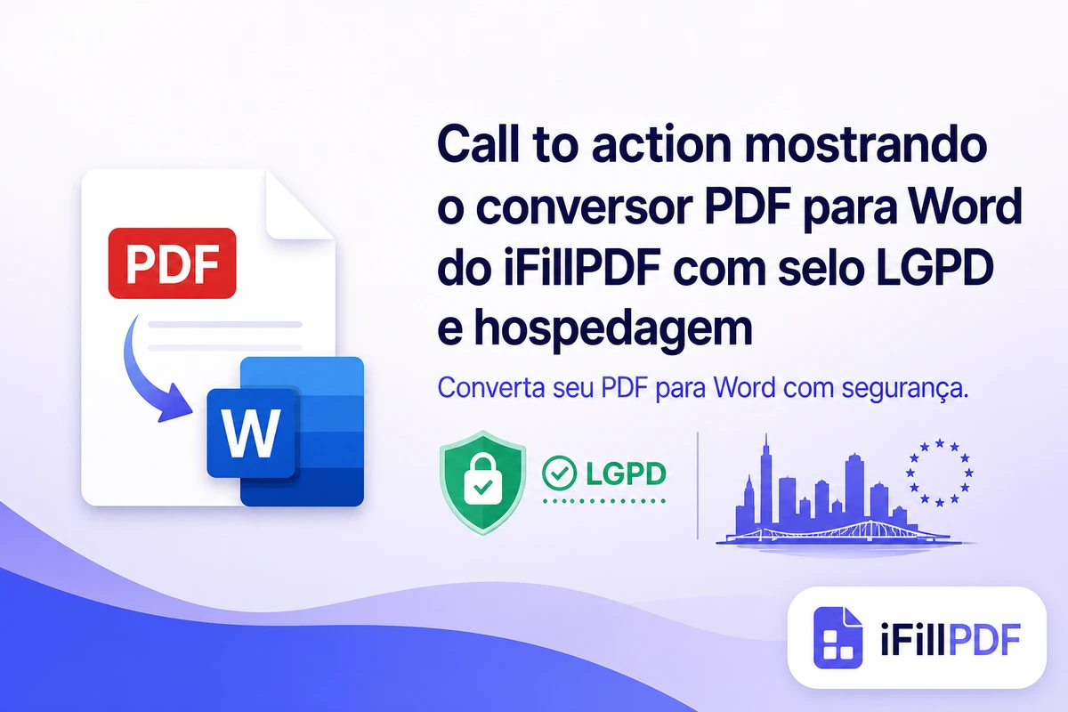 Call to action mostrando o conversor PDF para Word de um conversor online com selo LGPD e hospedagem Frankfurt UE